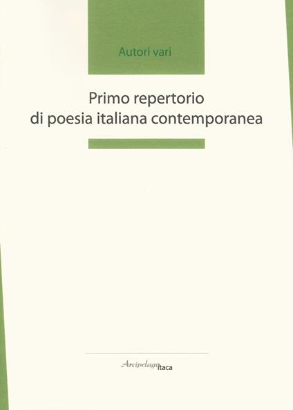 Primo repertorio di poesia italiana contemporanea. Premio «Arcipelago Itaca». 2ª edizione - copertina