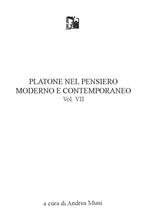 Platone nel pensiero moderno e contemporaneo. Vol. 7