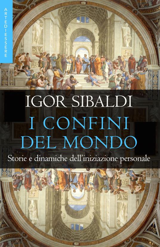 I confini del mondo. Storie e dinamiche dell'iniziazione personale - Igor Sibaldi - copertina