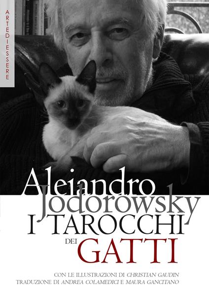 I tarocchi dei gatti. Ispirazioni e divinazioni feline. Con carte - Alejandro Jodorowsky - copertina