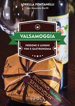 Valsamoggia. Persone e luoghi, vini e gastronomia