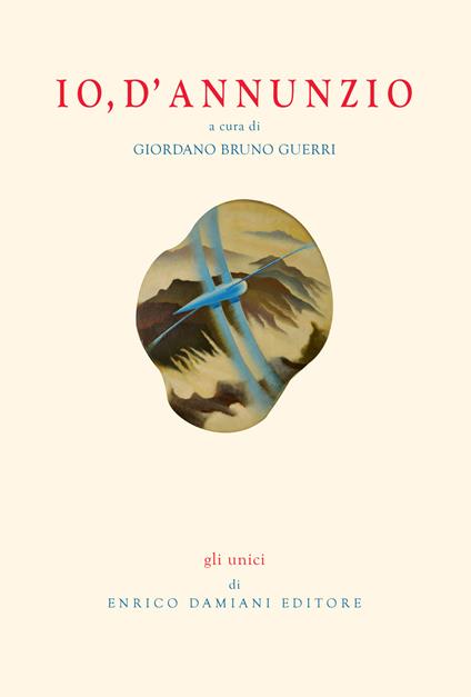 Io, D'Annunzio. Con CD Audio - Giordano Bruno Guerri - copertina