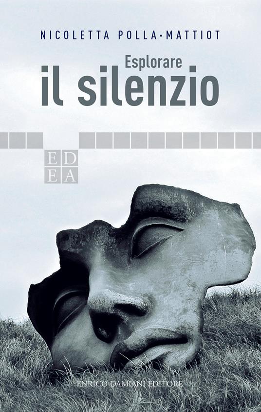Esplorare il silenzio - Nicoletta Polla-Mattiot - ebook
