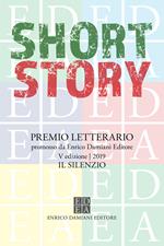 Short story. Premio letterario. 2019. Il silenzio