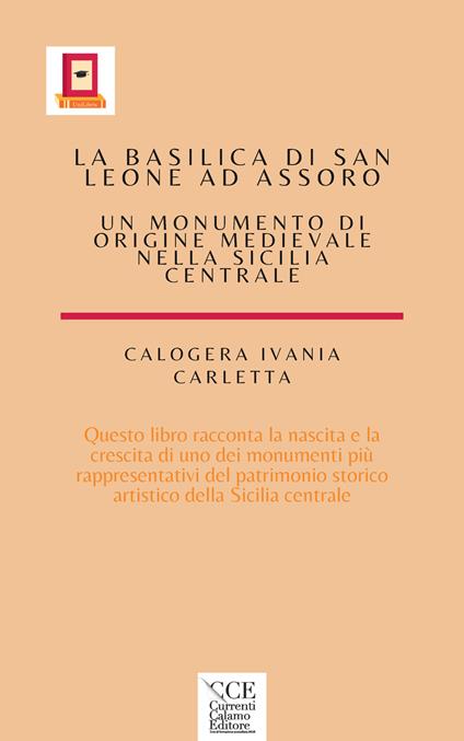 Basilica di san Leone Assoro. Nuova ediz. - Calogera Ivania Carletta - copertina