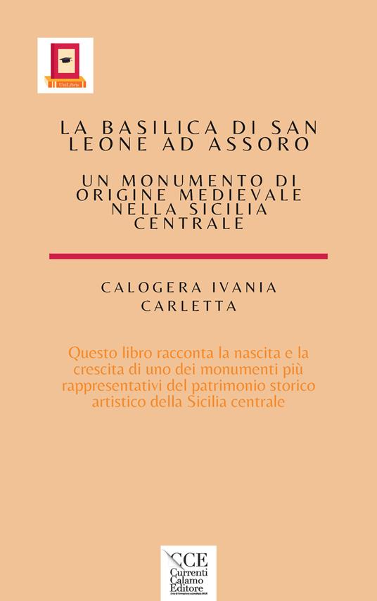 Basilica di san Leone Assoro. Nuova ediz. - Calogera Ivania Carletta - copertina