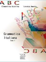 Grammatica italiana. Vol. 1