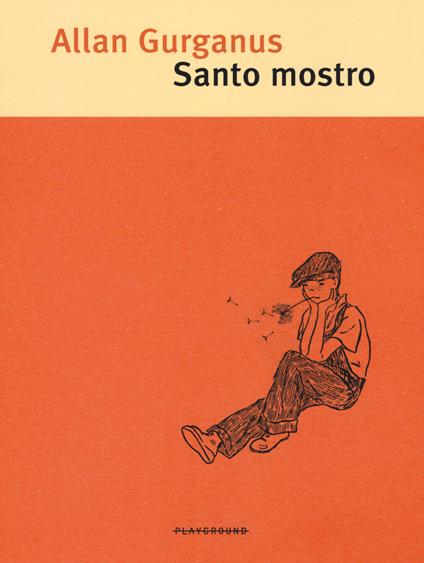 Santo mostro - Allan Gurganus - copertina