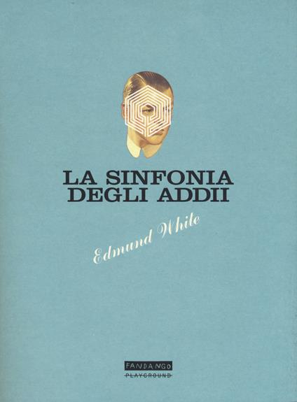 La sinfonia degli addii - Edmund White - copertina