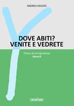 Dove abiti? Venite e vedrete. Tracce di un'esperienza. Anno B