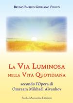 La via luminosa nella vita quotidiana secondo l’opera di Omraam Mikhaël Aïvanhov