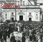 Il santuario in bianco e nero. Foto storiche dall'archivio delle Opere Sociali di N.S. di Misericordia di Savona