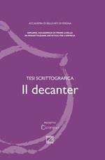 Il decanter. Tesi scritturale