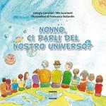 Nonno, ci parli del nostro universo?