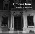 Flowing time. Ediz. multilingue