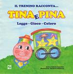 Tina e Pina. Leggo, gioco, coloro