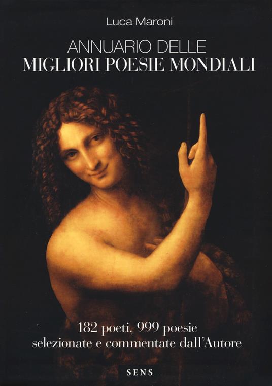 Annuario delle migliori poesie mondiali. 182 poeti, 999 poesie selezionate e commentate dall'autore - copertina