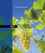 I migliori dei migliori vini italiani 2022. Ediz. italiana e inglese