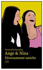 Ange & Nina. Diversamente amiche