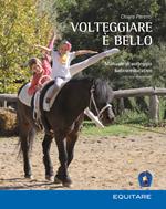 Volteggiare è bello. Manuale di volteggio ludico-educativo