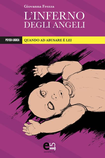 L' inferno degli angeli. Quando ad abusare è lei - Giovanna Frezza - copertina