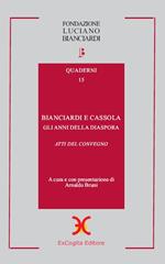 Bianciardi e Cassola. Gli anni della diaspora