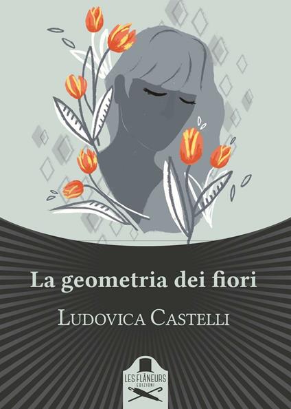 La geometria dei fiori - Ludovica Castelli - copertina