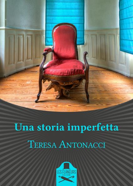 Una storia imperfetta - Teresa Antonacci - copertina