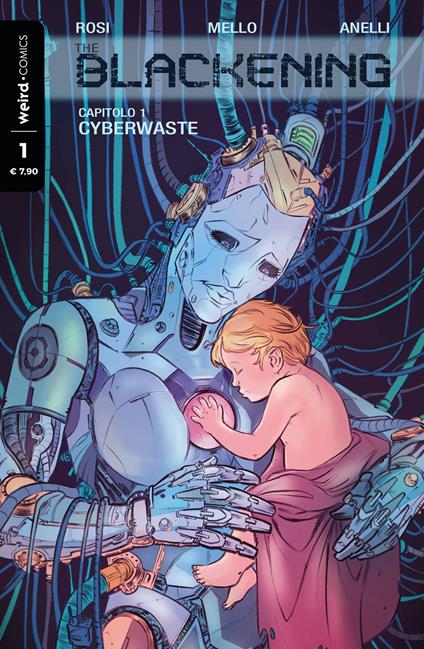 The blackening. Vol. 1: Cyberwaste. - Massimo Rosi,Eduardo Mello,Serafina Anelli - copertina