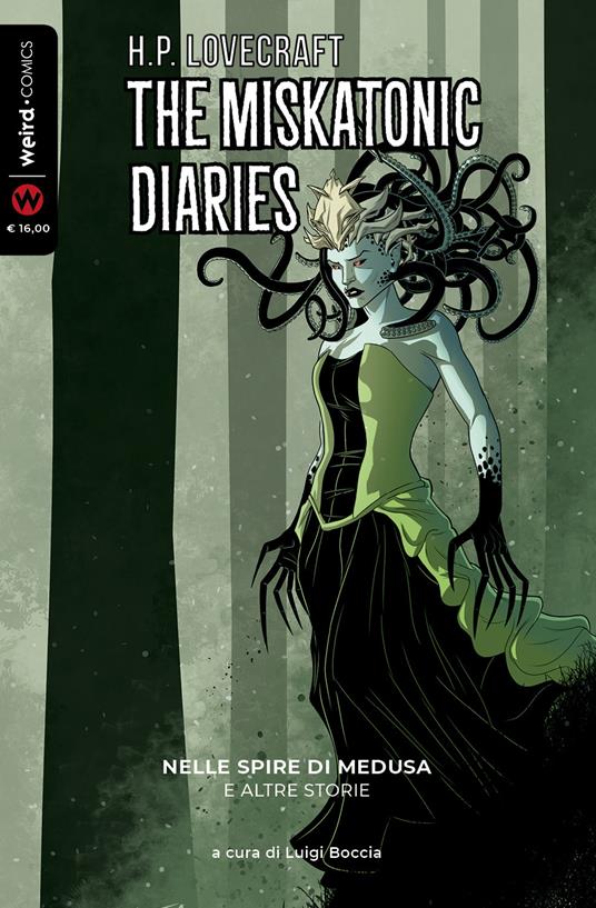 Nelle spire di Medusa e altre storie. The Miskatonic diaries. Vol. 1 -  Howard P. Lovecraft - Libro - MVM Factory - Weird | laFeltrinelli
