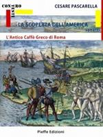 La scoperta de l'America. L'Antico Caffè Greco di Roma