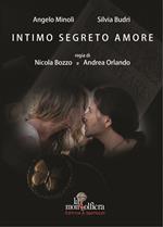 Intimo segreto amore. Con DVD video