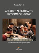 Aneddoti al ristorante dopo lo spettacolo