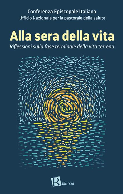 Alla sera della vita. Riflessioni sulla fase terminale della vita terrena - copertina