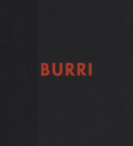 Burri. General Catalogue. Graphic works 1949-1994. Ediz. a colori. Vol. 5 - Chiara Sarteanesi - copertina