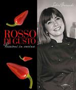 Rosso di gusto. Passioni in cucina