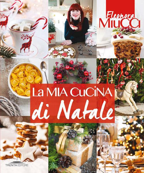 La mia cucina di Natale - Eleonora Miucci - copertina