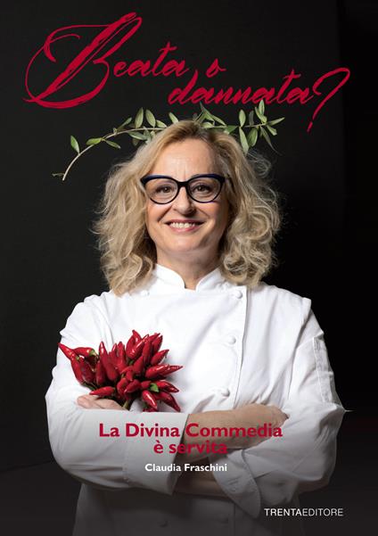 Beata o dannata? La Divina Commedia è servita - Claudia Fraschini - copertina