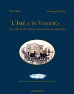 L' isola in viaggio... Una storia di Ustica raccontata da cartoline. Ediz. illustrata