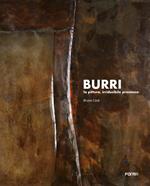 Burri. La pittura, irriducibile presenza