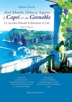 Axel Munthe Debussy Segovia à Capri et au Grenoble. Le vin dans l'histoire la littérature et l'art. Ediz. italiana e francese