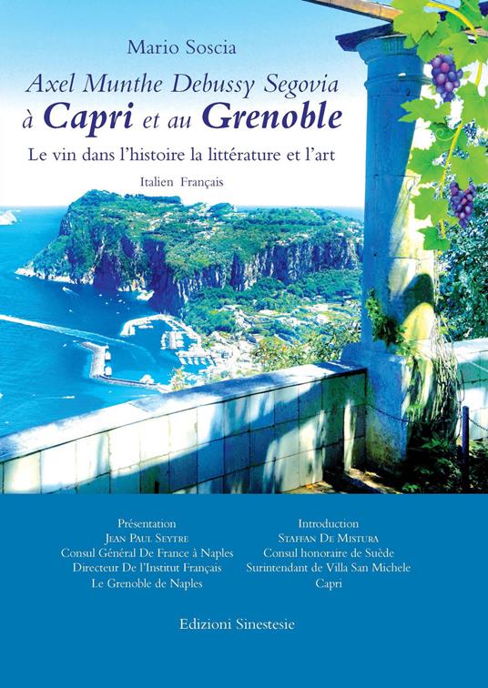 Axel Munthe Debussy Segovia à Capri et au Grenoble. Le vin dans l'histoire la littérature et l'art. Ediz. italiana e francese - Mario Soscia - copertina