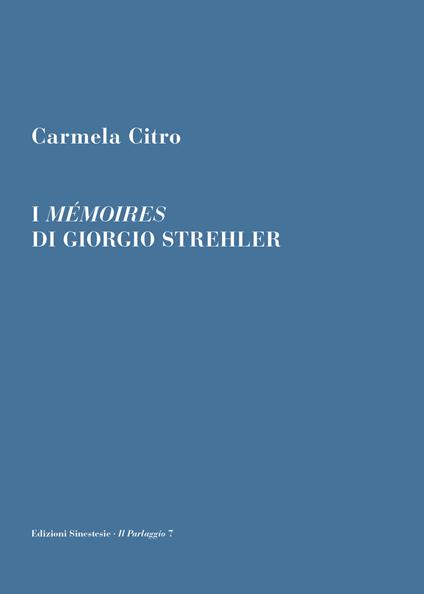 I mémoires di Giorgio Strehler - Carmela Citro - copertina