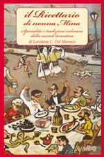 Il ricettario di nonna Mina. Specialità e tradizioni culinarie della cucina tarantina