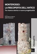 Monterosso: la riscoperta dell'antico tra ricerca storica e nuova progettualità