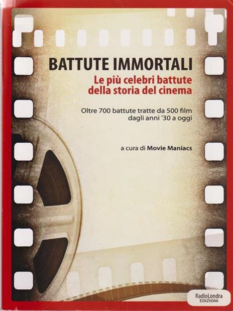 Battute immortali. Le più celebri battute della storia del cinema - 3