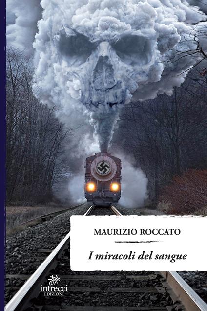 I miracoli del sangue - Maurizio Roccato - ebook