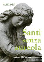 Santi senza aureola. Ediz. integrale