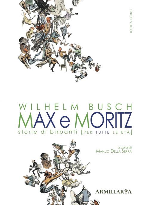 Max e Moritz. Storie di birbanti (per tutte le età) - Wilhelm Busch - copertina