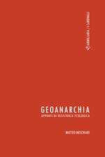 Geoanarchia. Appunti di resistenza ecologica